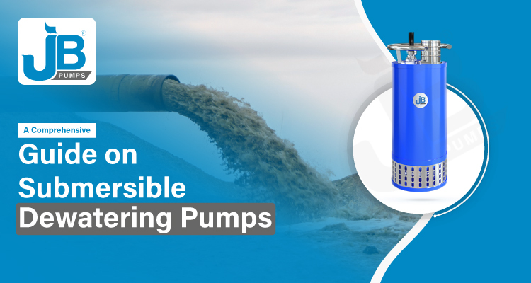 A Comprehensive Guide on Submersible Dewatering Pumps