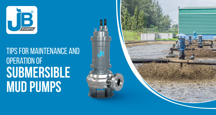 Tips for Maintenance and Operation of Submersible Mud Pumps