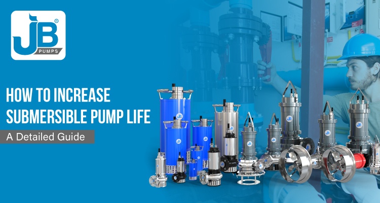 How to Increase Submersible Pump Life A Detailed Guide